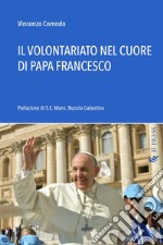 Il volontariato nel cuore di papa Francesco