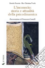 L'inconscio: storia e attualità della psicodinamica libro