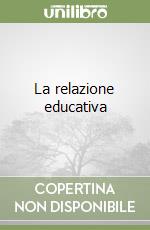 La relazione educativa libro