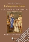 E chi può salvarsi? Cristiani e pagani di fronte a Cristo, unico Salvatore libro di Bravo Pereira Marcelo