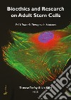 Bioethics and research on adult stem cells. Vol. 1: Towards therapeutic solutions libro