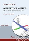 Architettare le scelte. Riflessioni di filosofia e politica sulla Teoria dei Nudge libro di Marsilio Simone