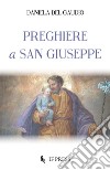 Preghiere a san Giuseppe libro di Del Gaudio Daniela