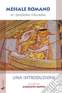 Messale romano. Una introduzione libro