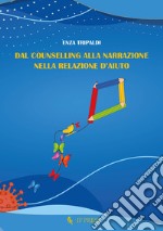 Dal counselling alla narrazione nella relazione d'aiuto