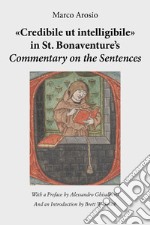 «Credibile ut intelligibile» in St. Bonaventure's Commentary on the Sentences