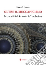 Oltre il meccanicismo. La causalità della teoria dell'evoluzione