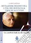 Rivelazione, ermeneutica e sviluppo dottrinale in Joseph Ratzinger. Un contributo indiretto alla sinodalità libro di Gagliardi Mauro