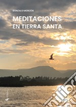 Meditaciones en Tierra Santa libro