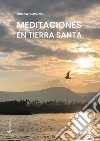 Meditaciones en Tierra Santa libro