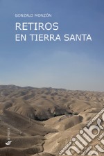 Retiros en Tierra Santa libro