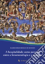 A hospitalidade como parusia: entre a fenomenologia e a teologia libro