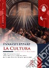 Evangelizzare la cultura. Atti del convegno per il XXV Anniversario della fondazione dell'Ateneo Pontificio Regina Apostolorum libro