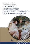 Il paradiso contrastato dal peccato originale in Agostino d'Ippona libro di Bianchi Massimiliano