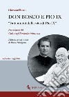 Don Bosco e Pio IX. «Fatti ameni della vita di Pio IX» libro di Bosco Giovanni (san) Bordignon B. (cur.)