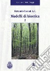 Modelli di bioetica. Vol. 2 libro di Pascual Fernando