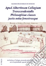 Apud Albertinum Collegium transcendentalis philosophiae classes juxta ostia fenestrasque. Da poética à teologia, passando pela estética e ética, até à hospitalidade segundo Immanuel Kant libro