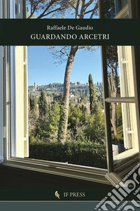 Guardando Arcetri