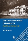 Casa di Santa Maria in Formazza. Ospitalità e spiritualità sulle Alpi libro