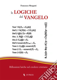 Le logiche del Vangelo. Riflessioni laiche sul credere cristiano libro