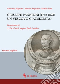 Giuseppe Pannilini (1742-1823): un vescovo giansenista? libro