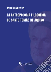 La antropología filosófica de Santo Tomás de Aquino libro