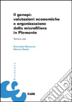 Il genepì: valutazioni economiche e organizzazione della microfiliera in Piemonte. Teoria e casi libro