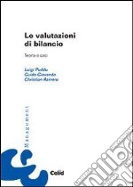 Le valutazioni di bilancio. Teoria e casi libro