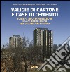 Valigie di cartone e case di cemento. Edilizia, industrializzazione e cantiere a Torino nel secondo Novecento libro