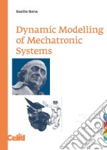 Dynamic modelling of mechatronic systems libro