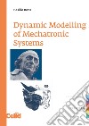 Dynamic modelling of mechatronic systems libro