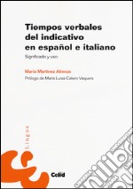 Tiempos verbales del indicativo en español-italiano. Significado y uso libro