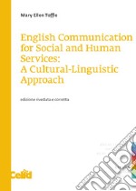 English communication for social and human services: a cultural-linguistic approach libro