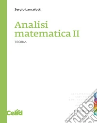 Analisi matematica 2. Teoria