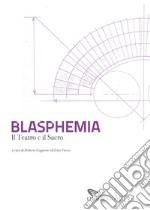 Blasphemia. Il teatro e il sacro libro