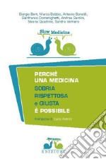 Slow medicine. Perché una medicina sobria, rispettosa e giusta è possibile libro