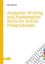 Academic writing and presentation skills for italian postgraduates libro