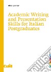 Academic writing and presentation skills for italian postgraduates libro