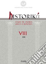 Historiká. Studi di storia greca e romana (2018). Vol. 8 libro