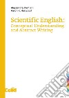 Scientific english: conceptual understanding and abstract writing libro