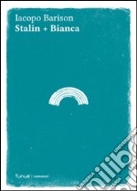 Stalin + Bianca libro