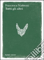 Tutti gli altri libro