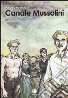 Canale Mussolini. Dal romanzo di Antonio Pennacchi libro