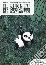 Il kung fu per imprenditori del maestro Yan