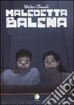 Maledetta balena libro