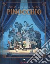 Pinocchio. Dall'opera di Carlo Collodi libro