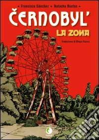 Cernobyl. La zona