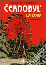 Cernobyl. La zona