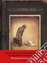 Approdo. Ediz. deluxe libro