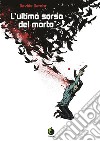 L'ultimo sorso del morto libro